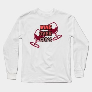 Wine Over Guys Valentines Day T-Shirt Long Sleeve T-Shirt